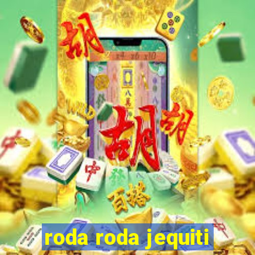 roda roda jequiti